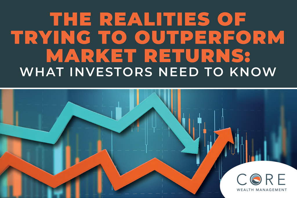 The Realities of Trying to Outperform Market Returns: What Investors Need to Know