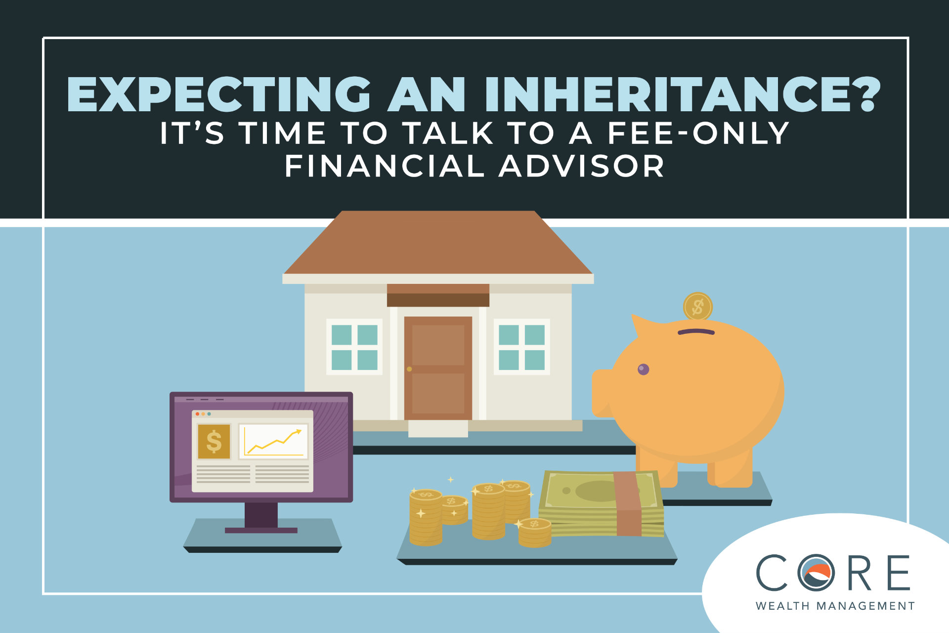 Making the Most of Your Inheritance with a Fee-Only Financial Advisor