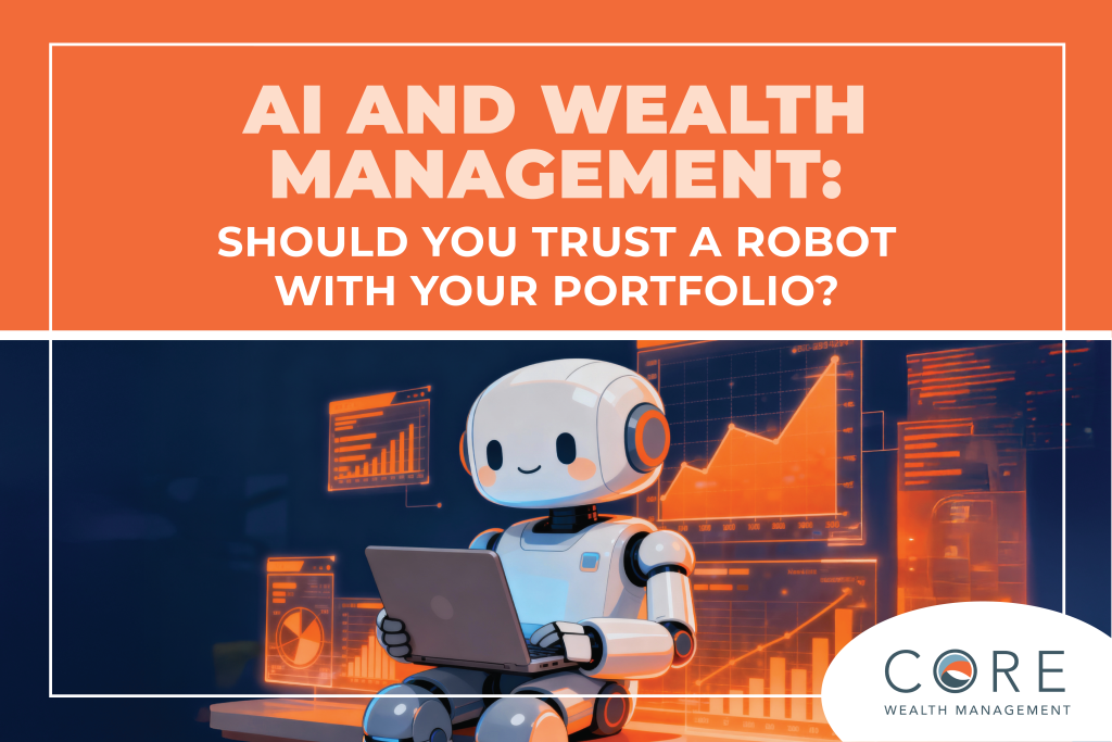 AI and Wealth Management: Should You Trust a Robot with Your Portfolio?